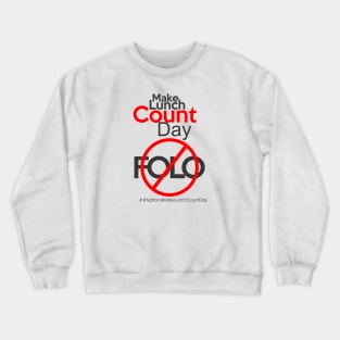 National Make Lunch Count Day Crewneck Sweatshirt